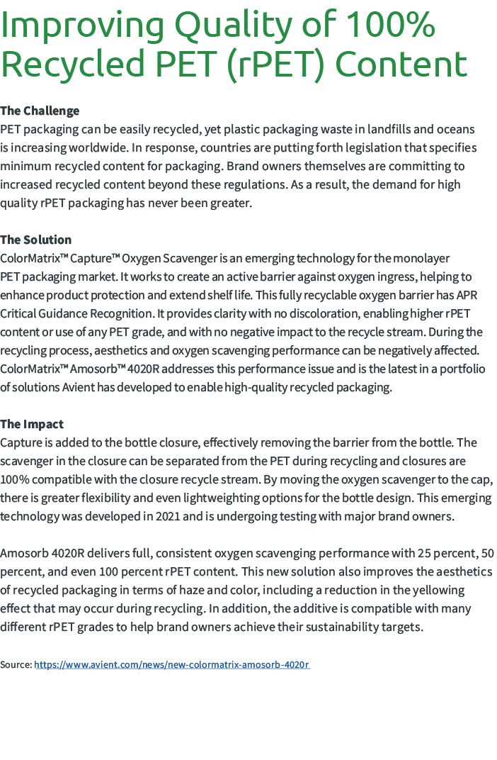Improving Quality of 100% Recycled PET (rPET) Content The Challenge PET packaging can be easily recycled, yet plasti...